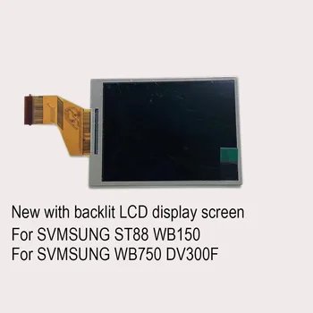 Naujas LCD Ekranas Ekrano SVMSUNG ST88 WB150 WB750 DV300F Skaitmeninis Fotoaparatas